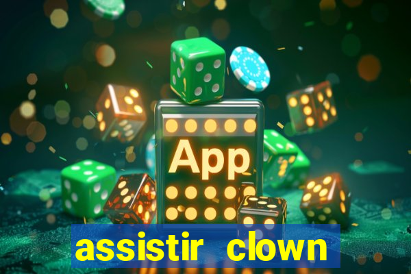 assistir clown (2014 dublado mega filmes)